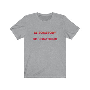 Do Something Short Sleeve Tee